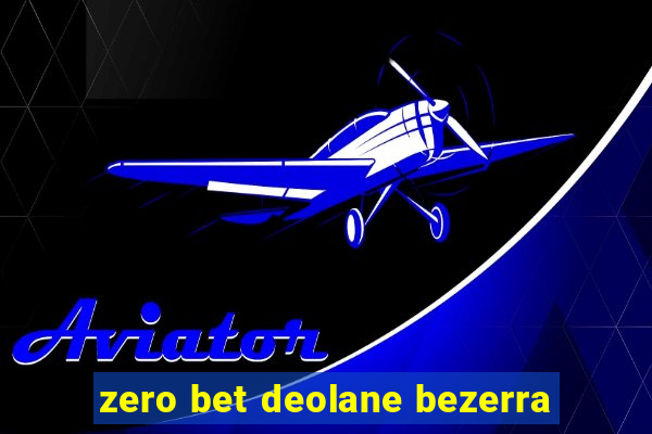 zero bet deolane bezerra